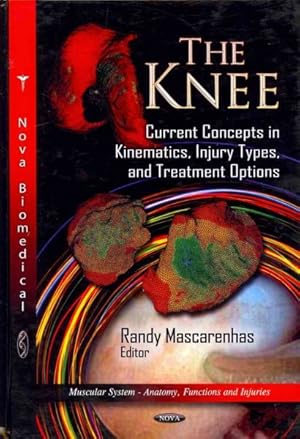 Seller image for Knee : Current Concepts in Kinematics, Injury Types, and Treatment Options for sale by GreatBookPrices