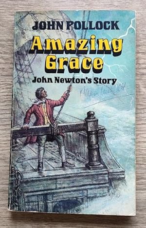 Image du vendeur pour Amazing Grace: John Newton's Story mis en vente par Peter & Rachel Reynolds