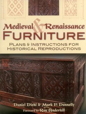 Seller image for Medieval and Renaissance Furniture : Plans and Instructions for Historical Reproductions for sale by GreatBookPrices