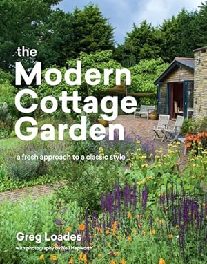 Imagen del vendedor de Modern Cottage Garden : A Fresh Approach to a Classic Style a la venta por GreatBookPrices
