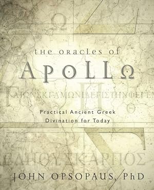 Bild des Verkufers fr Oracles of Apollo : Practical Ancient Greek Divination for Today zum Verkauf von GreatBookPrices