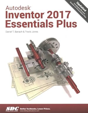 Imagen del vendedor de Autodesk Inventor 2017 : Essentials Plus a la venta por GreatBookPrices
