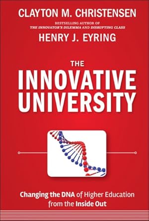 Seller image for Innovative University : Changing the DNA of Higher Education from the Inside Out for sale by GreatBookPrices