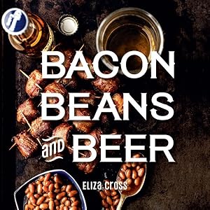 Seller image for Bacon, Beans, and Beer for sale by GreatBookPrices