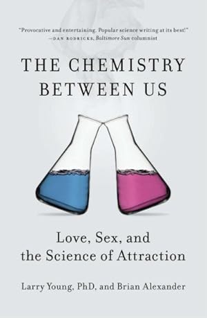Bild des Verkufers fr Chemistry Between Us : Love, Sex, and the Science of Attraction zum Verkauf von GreatBookPrices