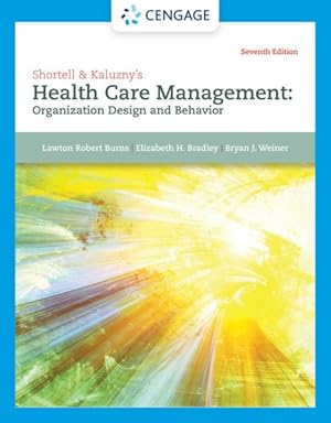 Imagen del vendedor de Shortell and Kaluzny's Health Care Management : Organization Design and Behavior a la venta por GreatBookPrices