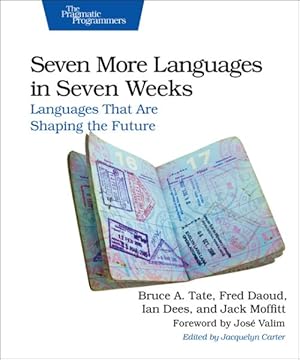 Image du vendeur pour Seven More Languages in Seven Weeks : Languages That Are Shaping the Future mis en vente par GreatBookPrices