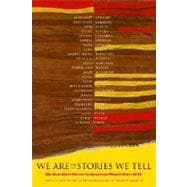 Seller image for We Are the Stories We Tell The Best Short Stories by American Women Since 1945 for sale by eCampus