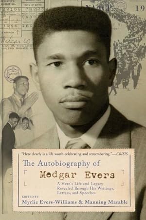 Immagine del venditore per Autobiography of Medgar Evers : A Hero's Life And Legacy Revealed Through His Writings, Letters, And Speeches venduto da GreatBookPrices