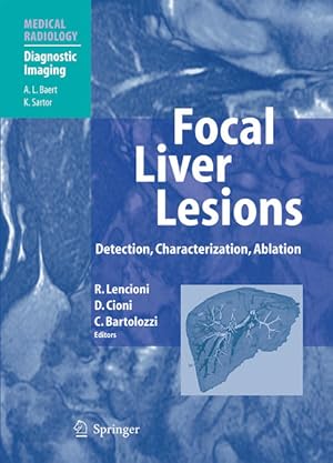 Seller image for Focal liver lesions : detection, characterization, ablation. (=Medical radiology). for sale by Antiquariat Thomas Haker GmbH & Co. KG