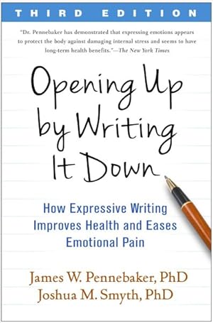 Seller image for Opening Up by Writing It Down : How Expressive Writing Improves Health and Eases Emotional Pain for sale by GreatBookPrices