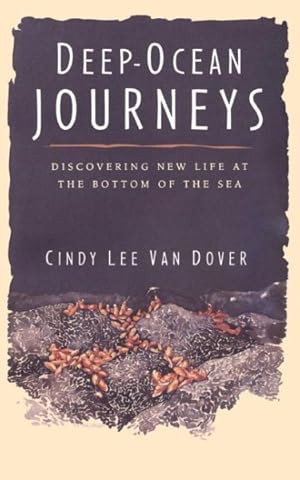 Immagine del venditore per Deep-Ocean Journeys : Discovering New Life at the Bottom of the Sea venduto da GreatBookPrices