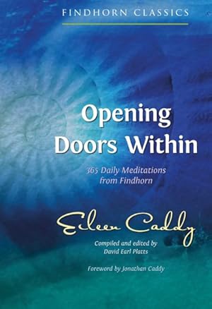 Seller image for Opening Doors Within : 365 Daily Meditations from Findhorn for sale by GreatBookPrices