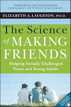 Bild des Verkufers fr Science of Making Friends : Helping Socially Challenged Teens and Young Adults zum Verkauf von GreatBookPrices