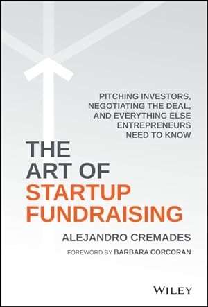 Seller image for Art of Startup Fundraising : Pitching Investors, Negotiating the Deal, and Everything Else Entrepreneurs Need to Know for sale by GreatBookPrices