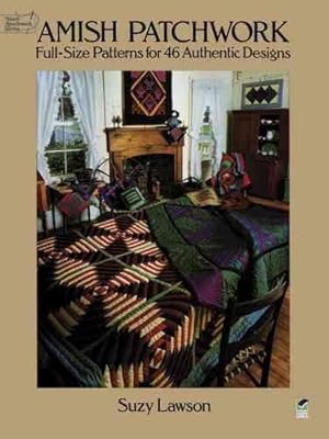 Seller image for Amish Patchwork : Full-Size Patterns for 46 Authentic Designs for sale by GreatBookPrices