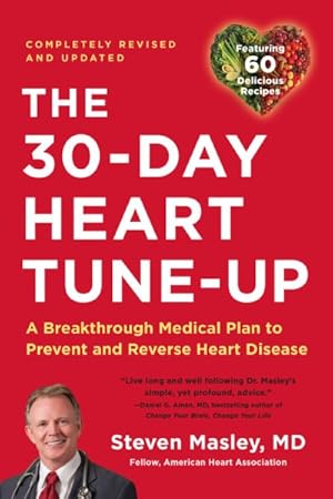 Seller image for 30-Day Heart Tune-Up : A Breathrough Medical Plan to Prevent and Reverse Heart Disease for sale by GreatBookPrices