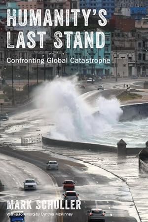 Image du vendeur pour Humanity's Last Stand : Confronting Global Catastrophe mis en vente par GreatBookPrices