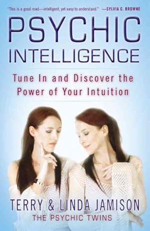 Seller image for Psychic Intelligence : Tune in and Discover the Power of Your Intuition for sale by GreatBookPrices
