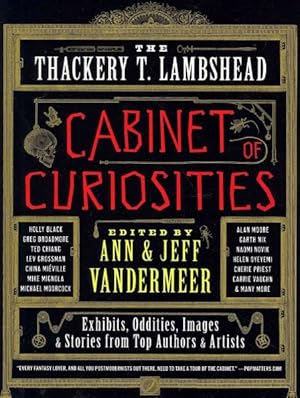 Seller image for Thackery T. Lambshead Cabinet of Curiosities : Exhibits, Oddities, Images, and Stories from Top Authors and Artists for sale by GreatBookPrices