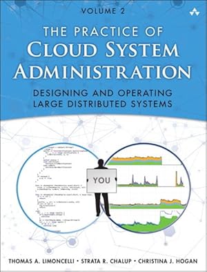 Seller image for Practice of Cloud System Administration : Designing and Operating Large Distributed Systems for sale by GreatBookPrices