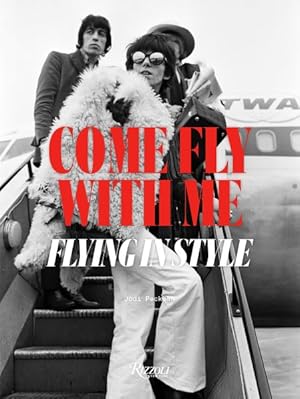 Seller image for Come Fly With Me : Flying in Style for sale by GreatBookPrices