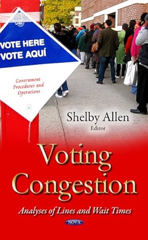 Seller image for Voting Congestion : Analyses of Lines and Wait Times for sale by GreatBookPrices