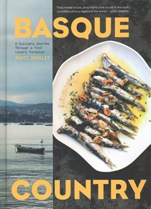 Seller image for Basque Country : A Culinary Journey Through a Food Lover's Paradise for sale by GreatBookPrices