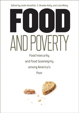Seller image for Food and Poverty : Food Insecurity and Food Sovereignty Among America's Poor for sale by GreatBookPrices