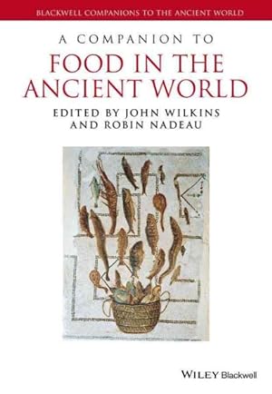 Image du vendeur pour Companion to Food in the Ancient World mis en vente par GreatBookPrices