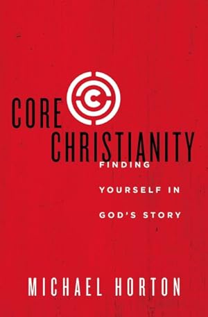Immagine del venditore per Core Christianity : Finding Yourself in God's Story venduto da GreatBookPrices
