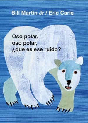 Bild des Verkufers fr Oso Polar, Oso Polar, Que Es Ese Ruido? / Polar Bear, Polar Bear, What's That Noise -Language: spanish zum Verkauf von GreatBookPrices