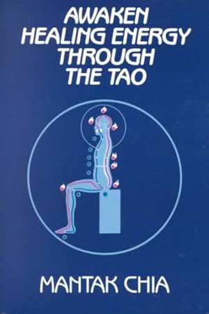 Bild des Verkufers fr Awaken Healing Energy Through Tao zum Verkauf von GreatBookPrices