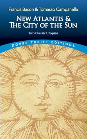 Bild des Verkufers fr New Atlantis & the City of the Sun : Two Classic Utopias zum Verkauf von GreatBookPrices