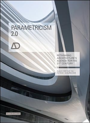 Image du vendeur pour Parametricism 2.0 : Rethinking Architecture's Agenda for the 21st Century mis en vente par GreatBookPrices