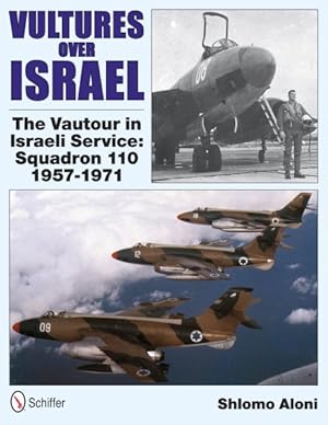 Seller image for Vultures over Israel : The Vautour in Israeli Service Squadron 110, 1957-1971 for sale by GreatBookPrices
