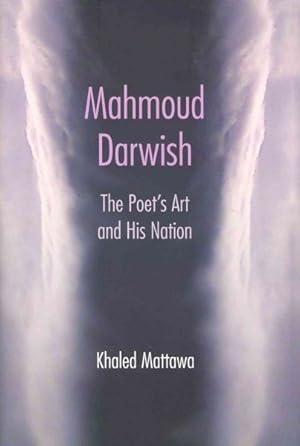 Immagine del venditore per Mahmoud Darwish : The Poet's Art and His Nation venduto da GreatBookPrices