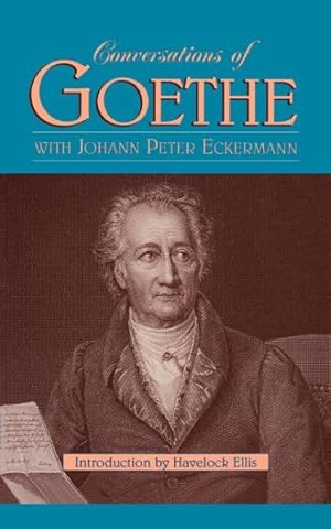 Image du vendeur pour Conversations of Goethe mis en vente par GreatBookPrices