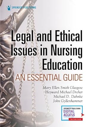 Image du vendeur pour Legal and Ethical Issues in Nursing Education : An Essential Guide mis en vente par GreatBookPrices