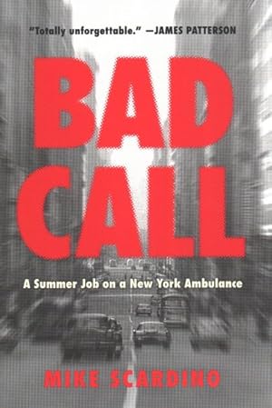 Seller image for Bad Call : A Summer Job on a New York Ambulance for sale by GreatBookPrices