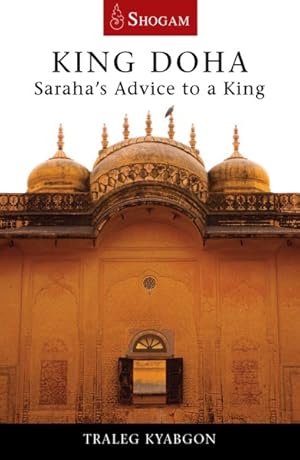 Seller image for King Doha : Saraha's Advice to a King for sale by GreatBookPrices