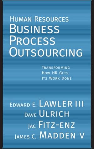Imagen del vendedor de Human Resources Business Process Outsourcing : Transforming How HR Gets Its Work Done a la venta por GreatBookPrices