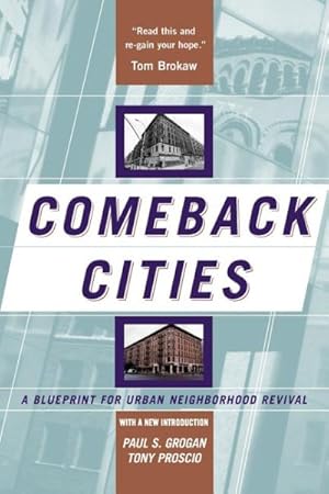 Bild des Verkufers fr Comeback Cities : A Blueprint for Urban Neighborhood Revival zum Verkauf von GreatBookPrices