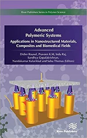 Immagine del venditore per Advanced Polymeric Systems : Applications in Nanostructured Materials, Composites and Biomedical Fields venduto da GreatBookPrices