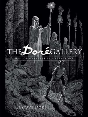 Bild des Verkufers fr Dore Gallery : His 120 Greatest Illustrations zum Verkauf von GreatBookPrices