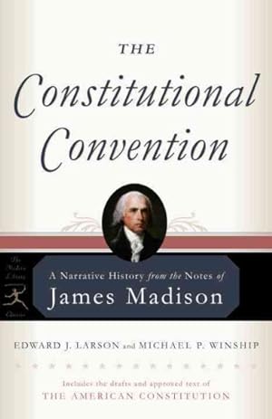 Immagine del venditore per Constitutional Convention : A Narrative History From The Notes Of James Madison venduto da GreatBookPrices