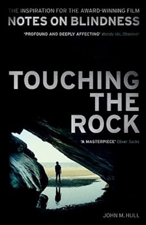 Bild des Verkufers fr Touching the Rock : An Experience of Blindness (Notes on Blindness Film Tie-in) zum Verkauf von GreatBookPrices