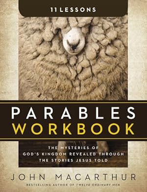 Bild des Verkufers fr Parables Workbook : The Mysteries of God's Kingdom Revealed Through the Stories Jesus Told zum Verkauf von GreatBookPrices