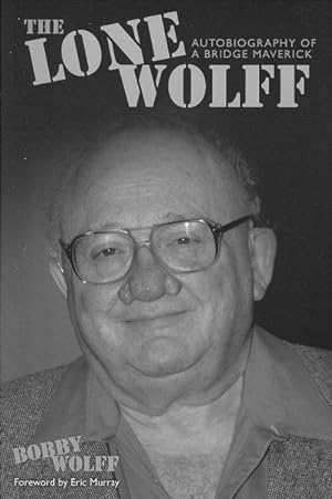 Seller image for Lone Wolff : Autobiography of a Bridge Maverick for sale by GreatBookPrices