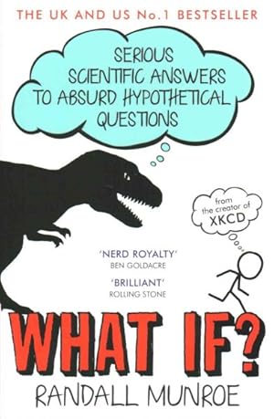 Imagen del vendedor de What If? : Serious Scientific Answers to Absurd Hypothetical Questions a la venta por GreatBookPrices